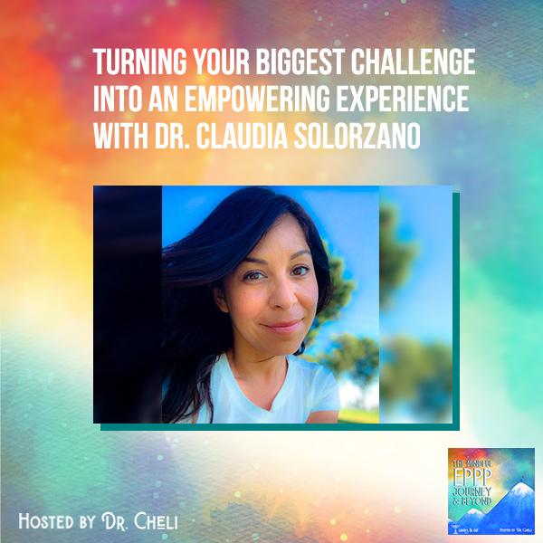 The Mindful EPPP Journey by Ganas & Go! | Dr. Claudia Solorzano | Turning Challenges Into Empowerment